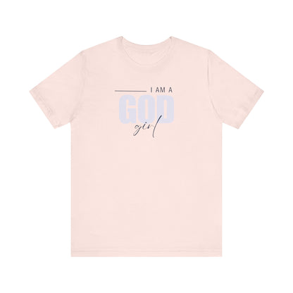 I Am a God Girl Tee