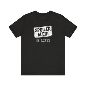 Spoiler Alert Unisex Jersey Short Sleeve Tee