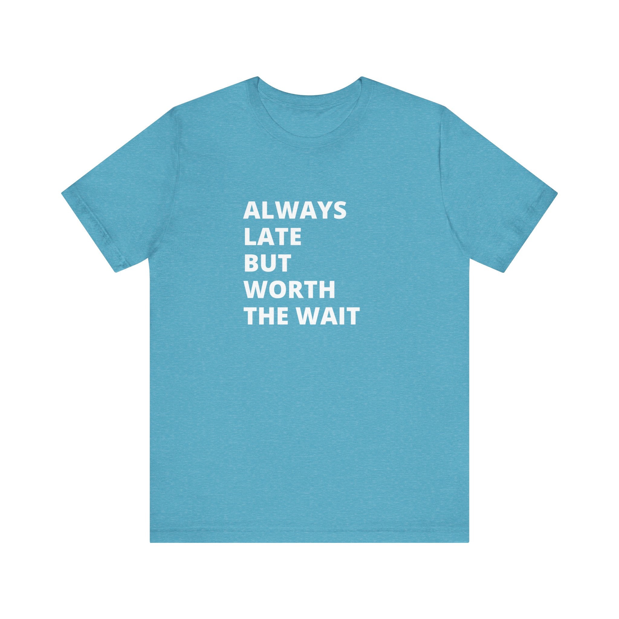 Always Late Jersey Short Sleeve Tee