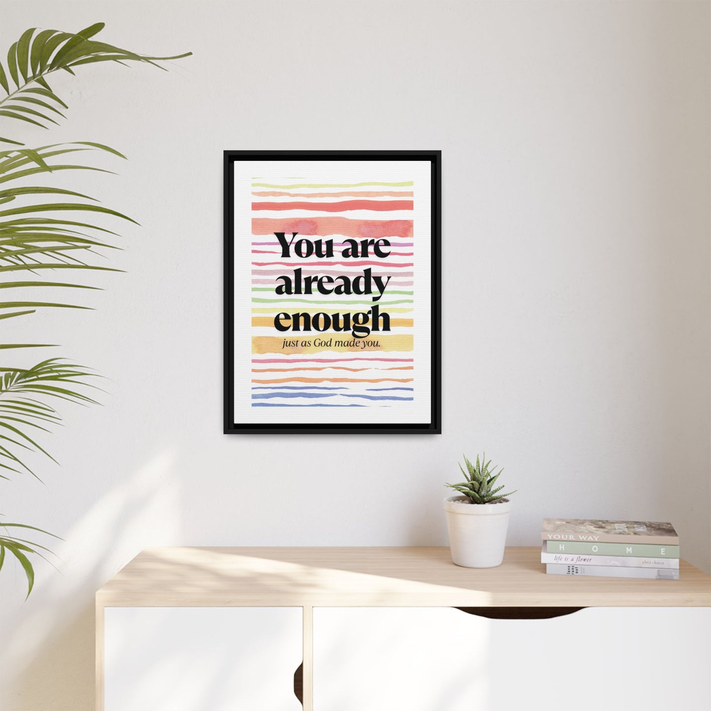 You Are Already Enough – Framed Matte Canvas