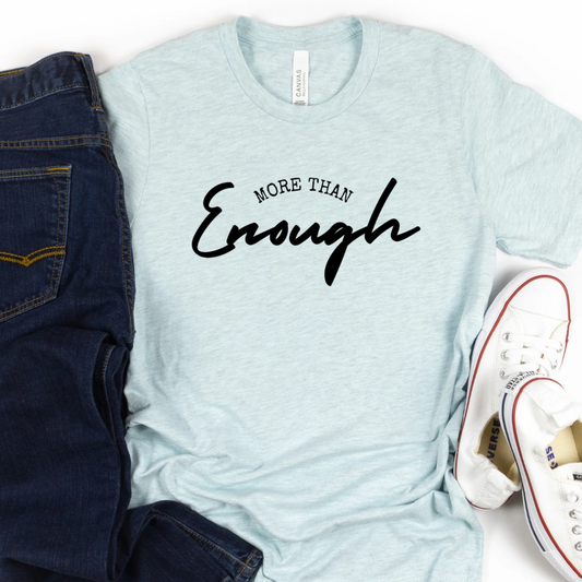 More Than Enough Tee