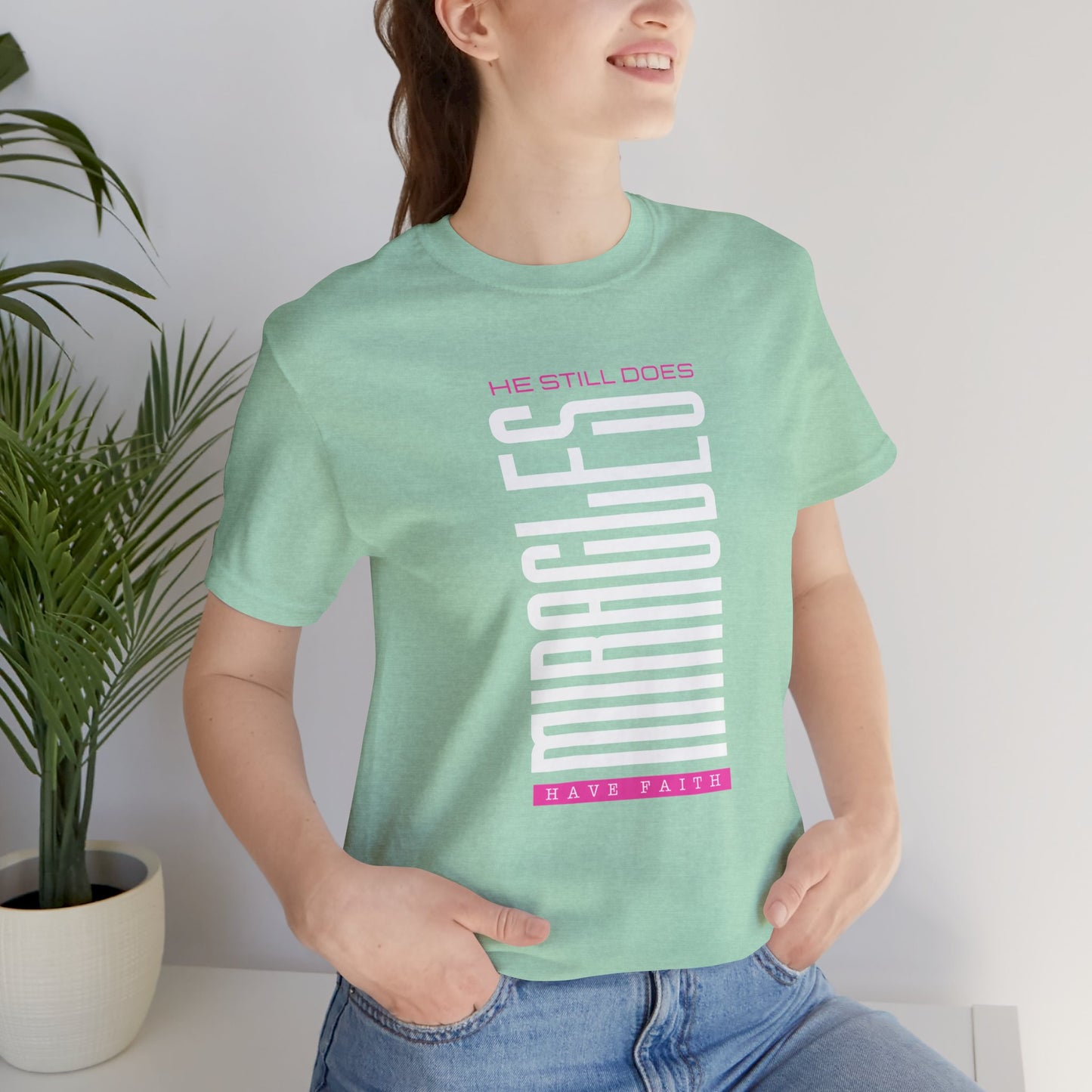 He Still Does Miracles Jersey Short Sleeve Tee