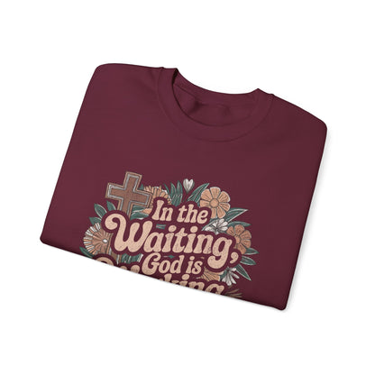In the Waiting God is Working Sweatshirt