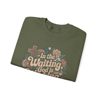 In the Waiting God is Working Sweatshirt
