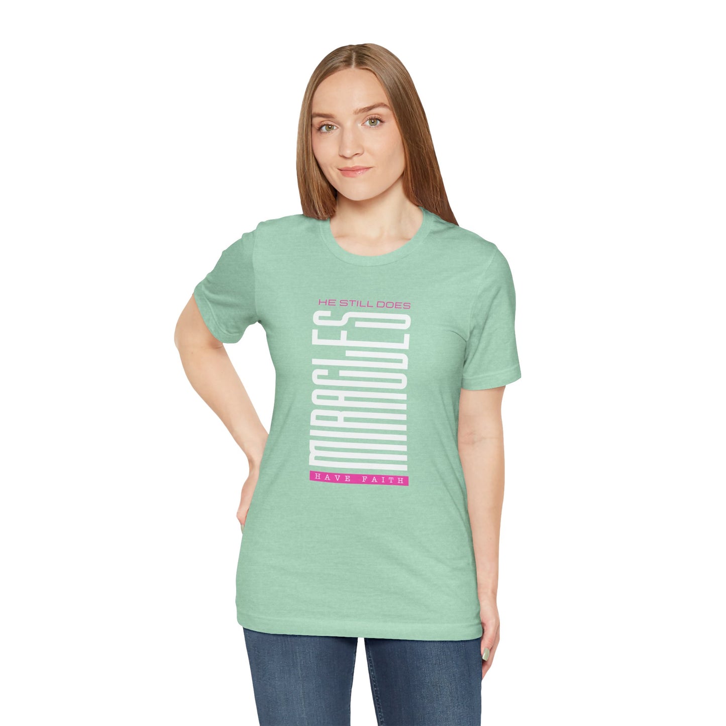 He Still Does Miracles Jersey Short Sleeve Tee