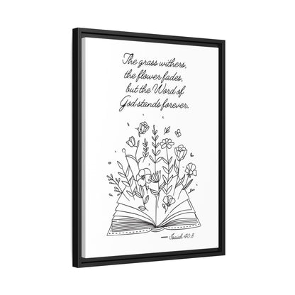 The Word Stands Forever – Isaiah 40:8 Framed Print
