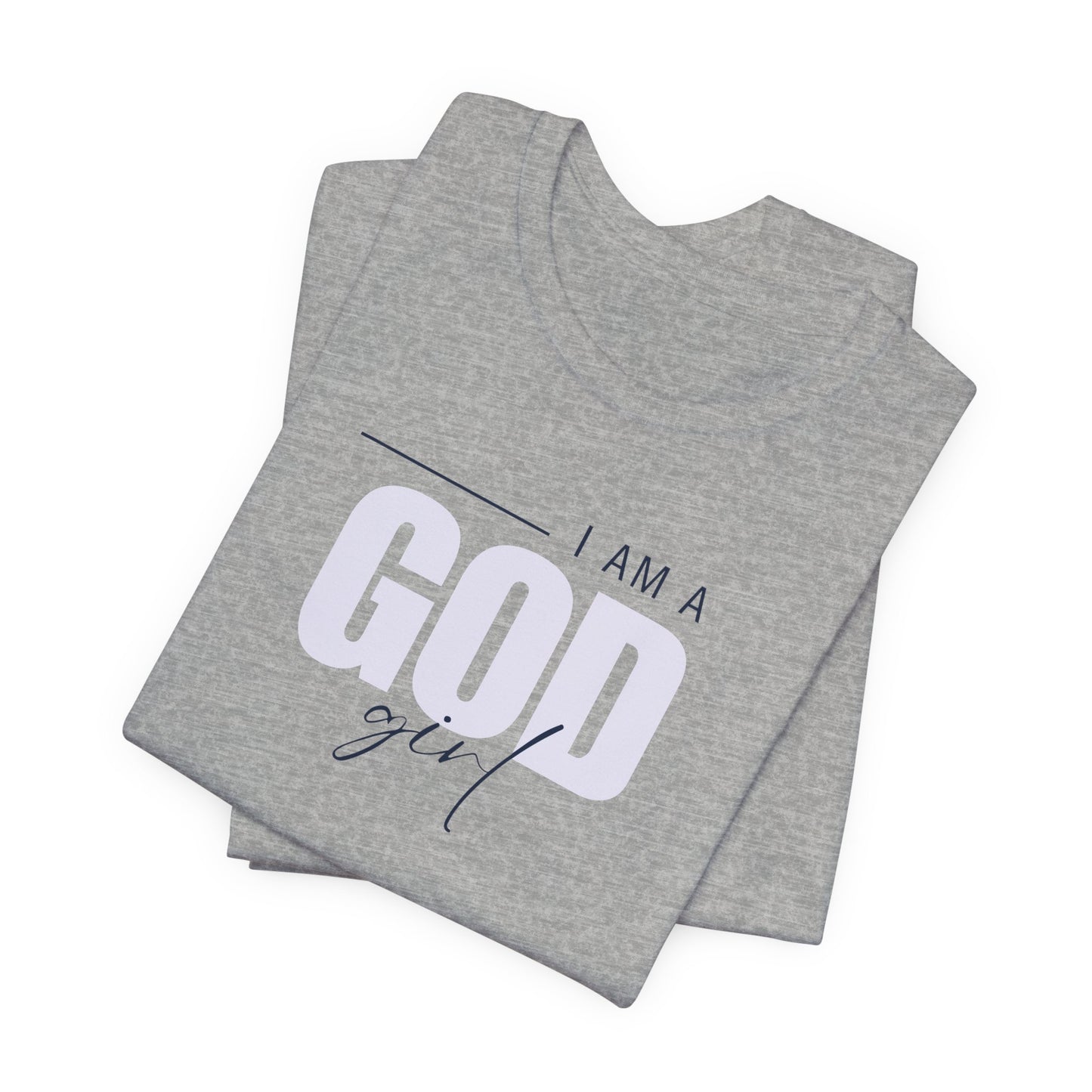 I Am a God Girl Tee