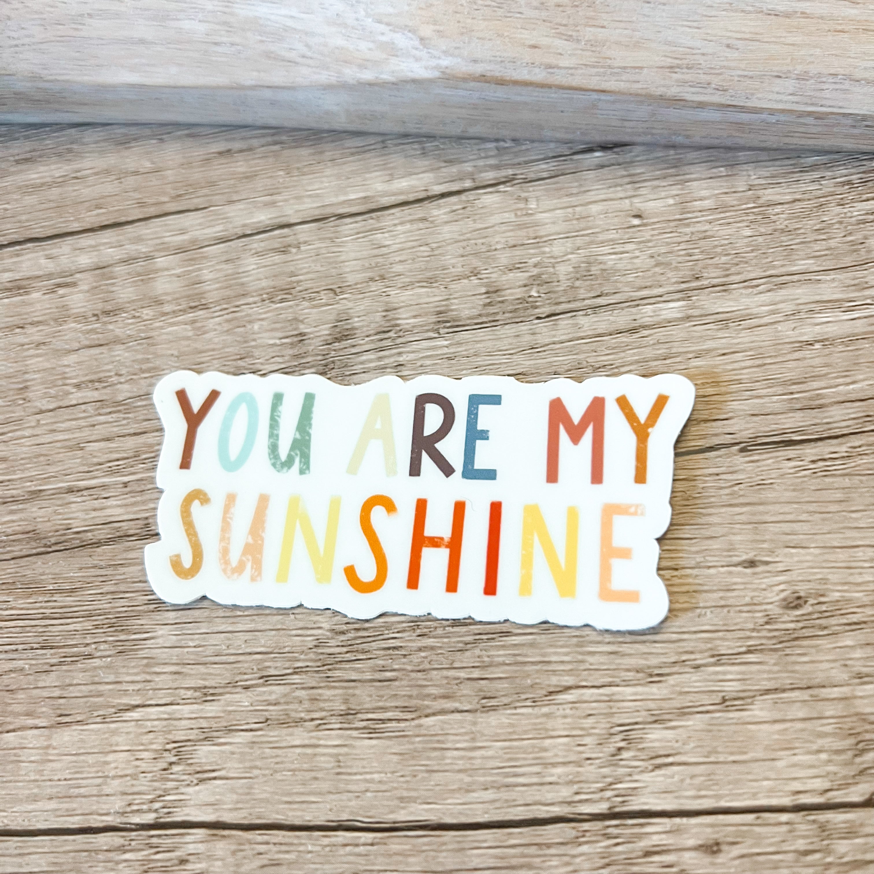 You Are My Sunshine Vinyl Positivity Sticker