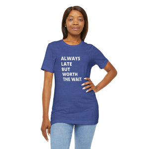 Always Late Jersey Short Sleeve Tee