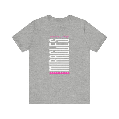 He Still Does Miracles Jersey Short Sleeve Tee