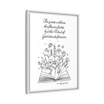 The Word Stands Forever – Isaiah 40:8 Framed Print