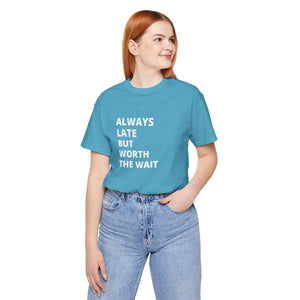 Always Late Jersey Short Sleeve Tee