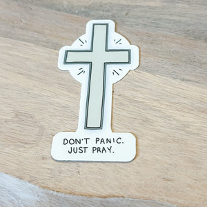 Don’t Panic Just Pray Vinyl Faith Sticker