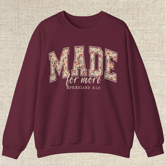 Made for More Faith Sweatshirt