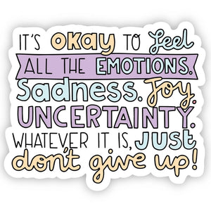 It’s Okay to Feel All the Emotions Vinyl Sticker