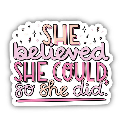 She Believed She Could So She Did Vinyl Sticker