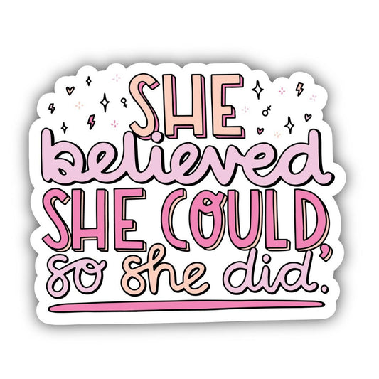 She Believed She Could So She Did Vinyl Sticker