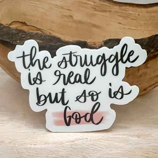 The Struggle is Real Vinyl Sticker
