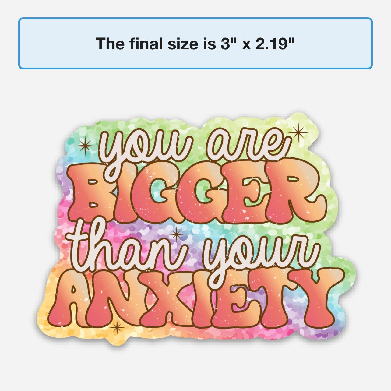 You Are Bigger Than Your Anxiety Stickers
