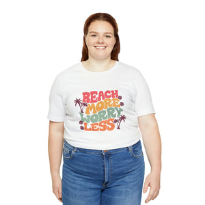 Beach More Worry Less Unisex Jersey Short Sleeve Tee