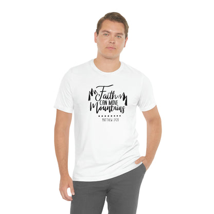 Faith Can Move Mountains Tee
