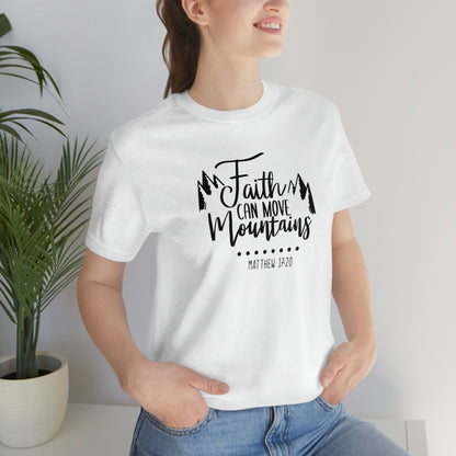 Faith Can Move Mountains Tee