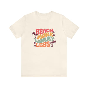 Beach More Worry Less Unisex Jersey Short Sleeve Tee