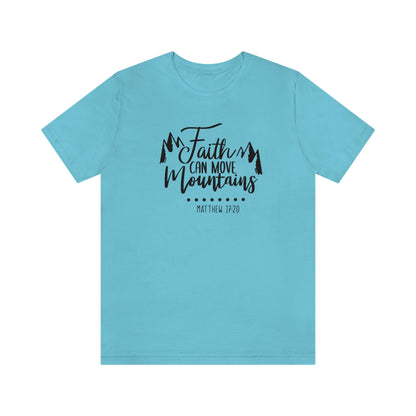 Faith Can Move Mountains Tee