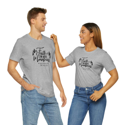 Faith Can Move Mountains Tee