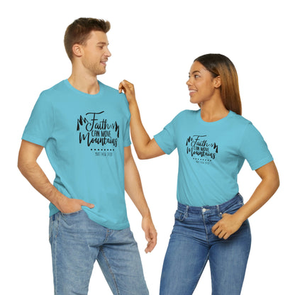 Faith Can Move Mountains Tee