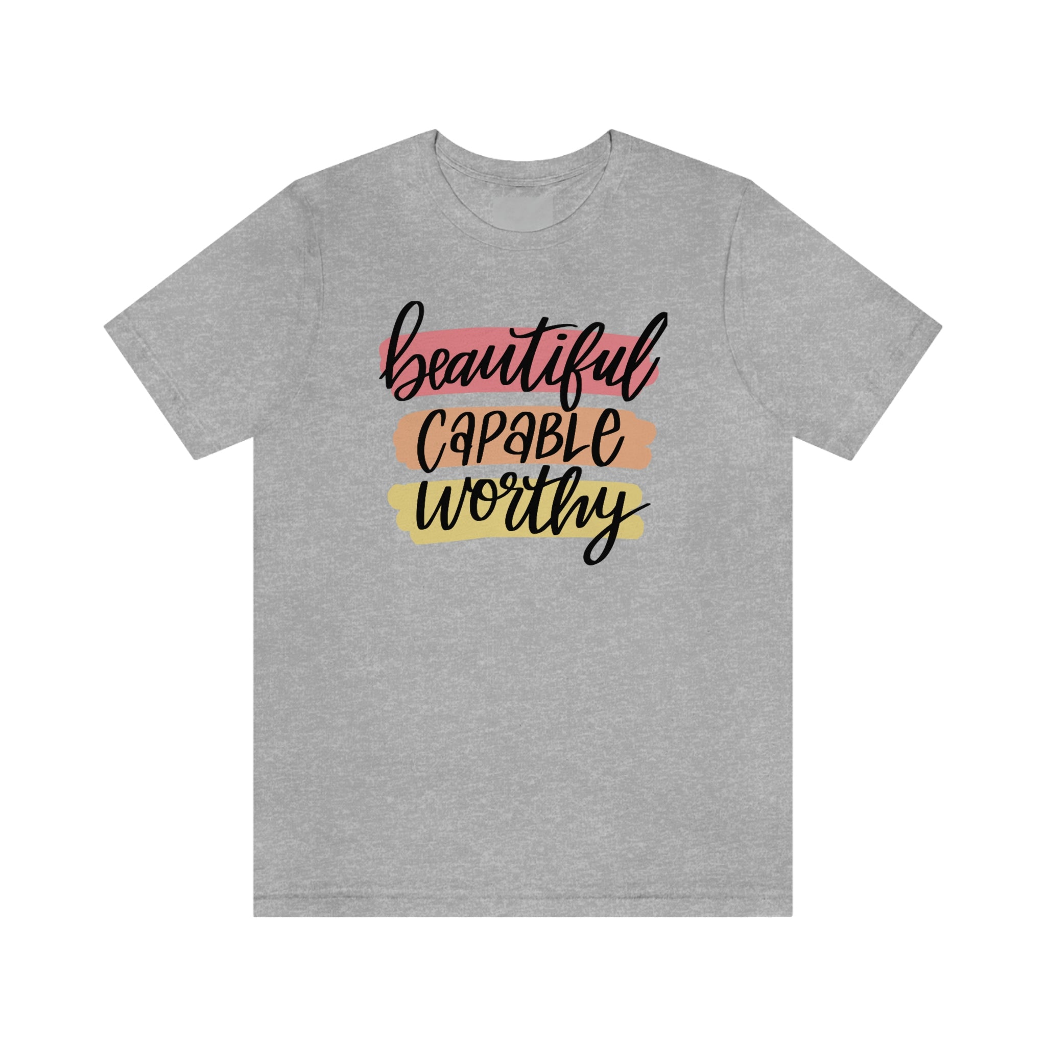 Beautiful Capable Worthy Tee