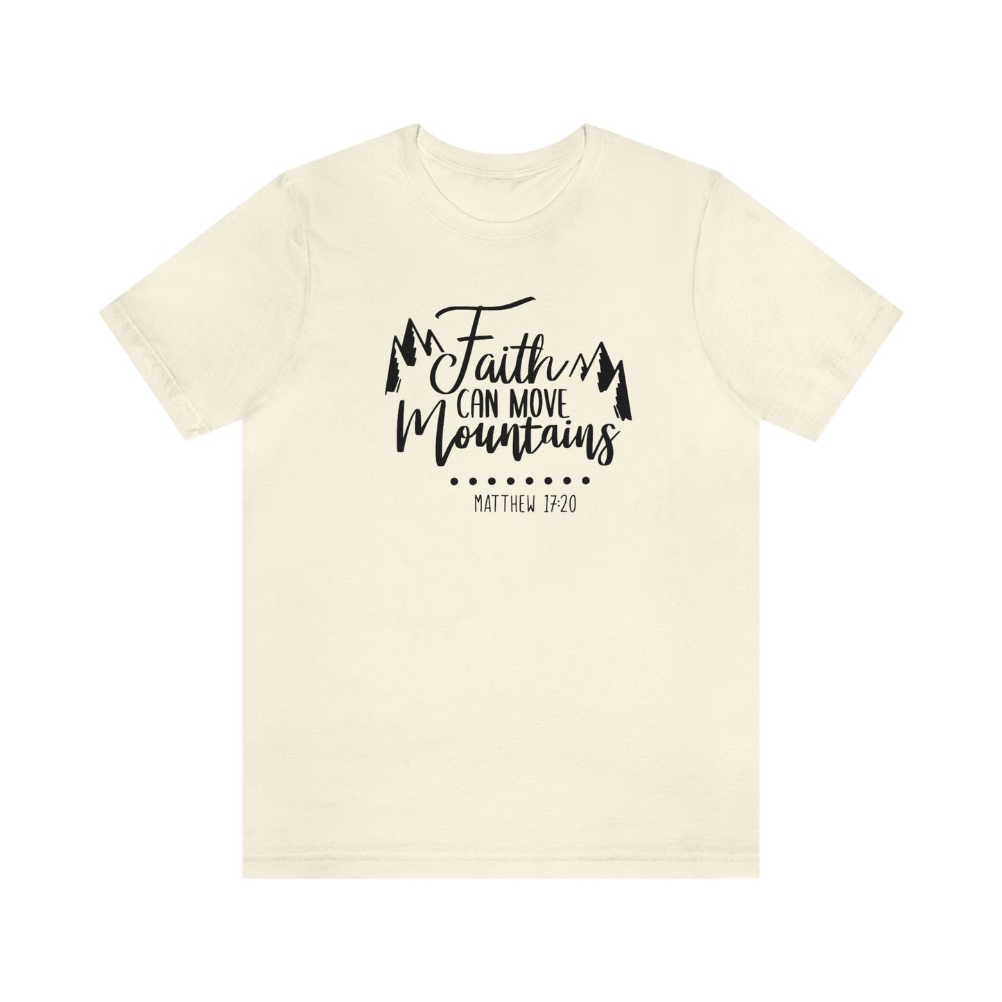 Faith Can Move Mountains Tee