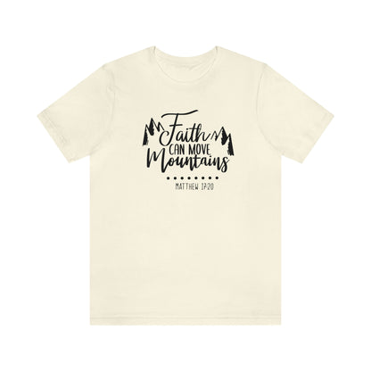 Faith Can Move Mountains Tee