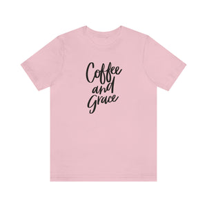 Coffee & Grace Unisex Jersey Short Sleeve Tee