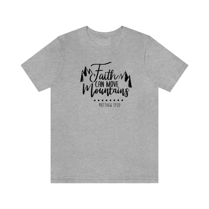 Faith Can Move Mountains Tee