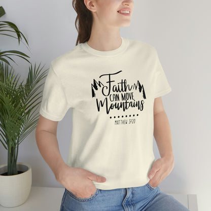 Faith Can Move Mountains Tee