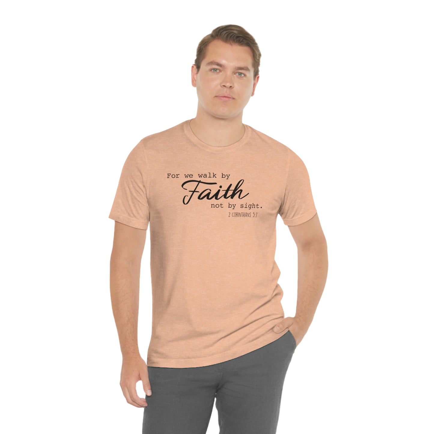 Walk by Faith Unisex Jersey Short Sleeve Tee