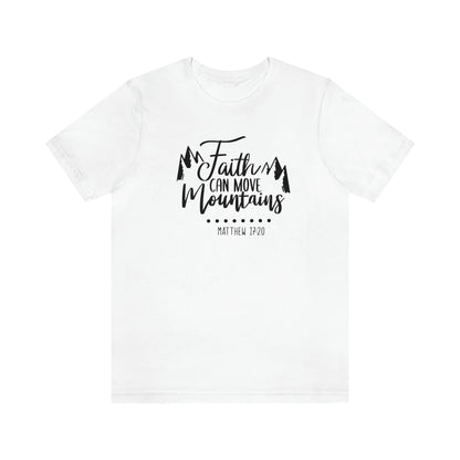 Faith Can Move Mountains Tee