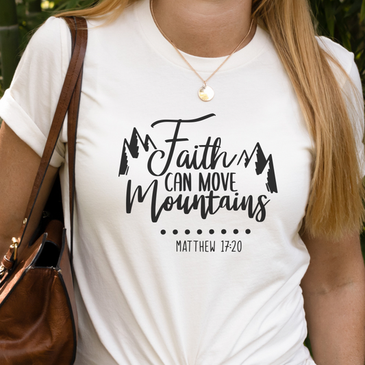 Faith Can Move Mountains Tee