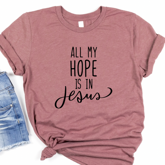 All My Hope Tee